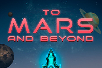 To Mars And Beyond